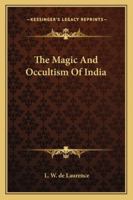 The Magic And Occultism Of India 1162913363 Book Cover