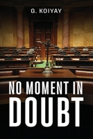 No Moment in Doubt B0DR1GG3NF Book Cover