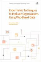 Cybermetric Techniques to Evaluate Organizations Using Web-Based Data 0081018770 Book Cover