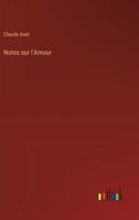 Notes sur l'Amour (French Edition) 9356893195 Book Cover