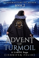 Advent of Turmoil: Blademasters of Merea - Book 2 B09C31Q6QG Book Cover