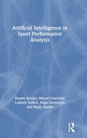 Artificial Intelligence in Sport Performance Analysis 0367254360 Book Cover