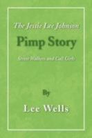 The Jessie Lee Johnson Pimp Story 1436325986 Book Cover