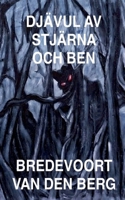 Djävul av Stjärna och Ben (Skräckhistorier På Svenska - Bredevoort Van Den Berg) (Swedish Edition) B0GXQ9H4T3 Book Cover