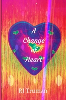 A Change of Heart B0884JWRBX Book Cover