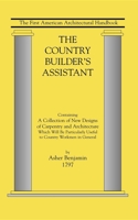 The Country Builder's Assistant: The First American Architectural Handbook 1557091048 Book Cover