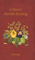 A Hearts Humble Heeding 1525554603 Book Cover