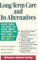 Long-Term Care and Its Alternatives 1882606566 Book Cover