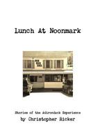 Lunch At Noonmark 1329010884 Book Cover