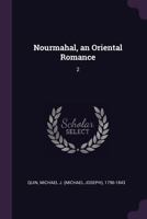 Nourmahal, an Oriental Romance: 2 1379165350 Book Cover