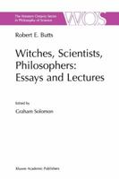 Witches, Scientists, Philosophers: Essays and Lectures 9048155770 Book Cover