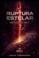 Enciclopedia Ruptura Estelar Volumen 1 (Enciclopedias del Conclave) (Spanish Edition) B0GYQQSSRL Book Cover