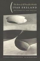 The Best of All Possible Worlds: Mathematics and Destiny 0226199959 Book Cover