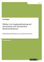 Effekte von Langhanteltraining auf Erwachsene mit chronischen Rückenschmerzen: Begründung und Planung eines systematischen Reviews 3668407673 Book Cover