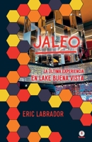 Jaleo: La �ltima experiencia en Lake Buena Vista 1640869921 Book Cover