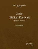 God's Biblical Festivals: Pentecost to Purim 1775351068 Book Cover