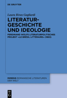 Literaturgeschichte Und Ideologie: Ferdinand Wolfs Literaturpolitisches Projekt �le Br�sil Litt�raire� (1863) 3110697793 Book Cover