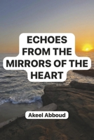 Echoes From the Mirrors of the Heart B0G41L4VXX Book Cover