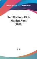 Recollections Of A Maiden Aunt 1166990982 Book Cover
