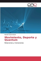 Movimiento, Deporte y Quantum: Relaciones y Conexiones 6200033749 Book Cover