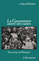 La Casamance ouvre ses cases: Tourisme au Sénégal 2858026769 Book Cover