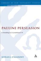 Pauline Persuasion: A Sounding in 2 Corinthians 8-9 (JSNT Supplement) 1841271497 Book Cover
