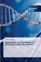 Application and Synthesis of Small Quinoline Derivatives 6205521989 Book Cover