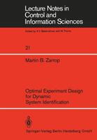 Optimal Experiment Design for Dynamic System Identification (Lecture Notes in Control and Information Sciences, Vol 21) 3540098410 Book Cover