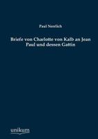 Briefe Von Charlotte Von Kalb an Jean Paul Und Dessen Gattin 384601608X Book Cover