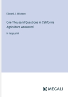 One Thousand Questions in California Agriculture Answered: in large print 3368339737 Book Cover