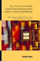 Las Tic En La Escuela, Nuevas Herramientas Para Viejos Y Nuevos Problemas 6074003149 Book Cover