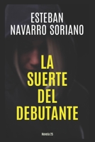 LA SUERTE DEL DEBUTANTE B09J7BZ185 Book Cover