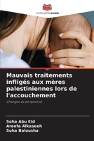 Mauvais traitements infligés aux mères palestiniennes lors de l'accouchement: Changez de perspective 6206309606 Book Cover