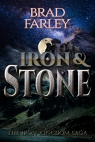 Iron and Stone: The Iron Kingdom Saga Book Two B087L4LQXM Book Cover