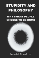 Stupidity: A Philosophical Inquiry of Irrationality B0FMQ53KGK Book Cover