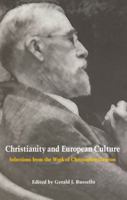 Christianity and European Culture: Selections from the Work of Christopher Dawson 0813209145 Book Cover