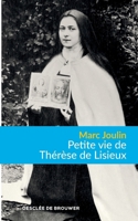Petite vie de Thérèse de Lisieux 2220055523 Book Cover
