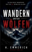 Wandern unter Wölfen: Among the Wolves (German Edition) 3695736658 Book Cover