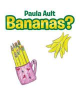 Bananas? 1642582301 Book Cover