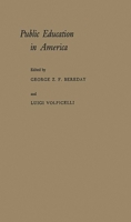 Public Education in America: A New Interpretation of Purpose and Practice 0837197023 Book Cover