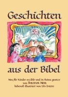 Geschichten aus der Bibel: Neu für Kinder erzählt und in Reime gesetzt. (German Edition) 3769321839 Book Cover