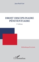 Droit disciplinaire pénitentiaire: 3e édition 2336567911 Book Cover
