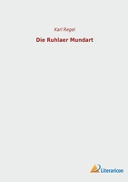 Die Ruhlaer Mundart 3965066781 Book Cover