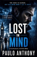 Lost in Mind: A Gripping Psychological Suspense Novel B0GR1G7DVV Book Cover