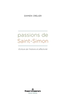 Passions de Saint-Simon: Écriture de l'histoire et affectivité (HR.SAVOIR LETTR) (French Edition) B096LS126X Book Cover