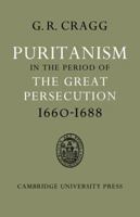 Puritanism in the period of the great persecution, 1660-1688 1107640407 Book Cover