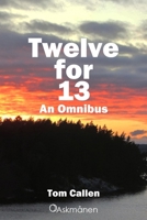 Twelve for 13: An Omnibus B0CDK21T6K Book Cover
