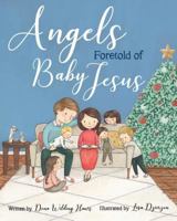 Angels Foretold of Baby Jesus 1462119875 Book Cover