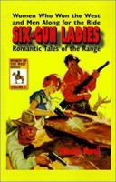 Six-Gun Ladies 1570901376 Book Cover