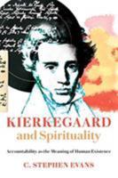 Kierkegaard and Spirituality: Accountability as the Meaning of Human Existence (Kierkegaard as a Christian Thinker) 0802872867 Book Cover